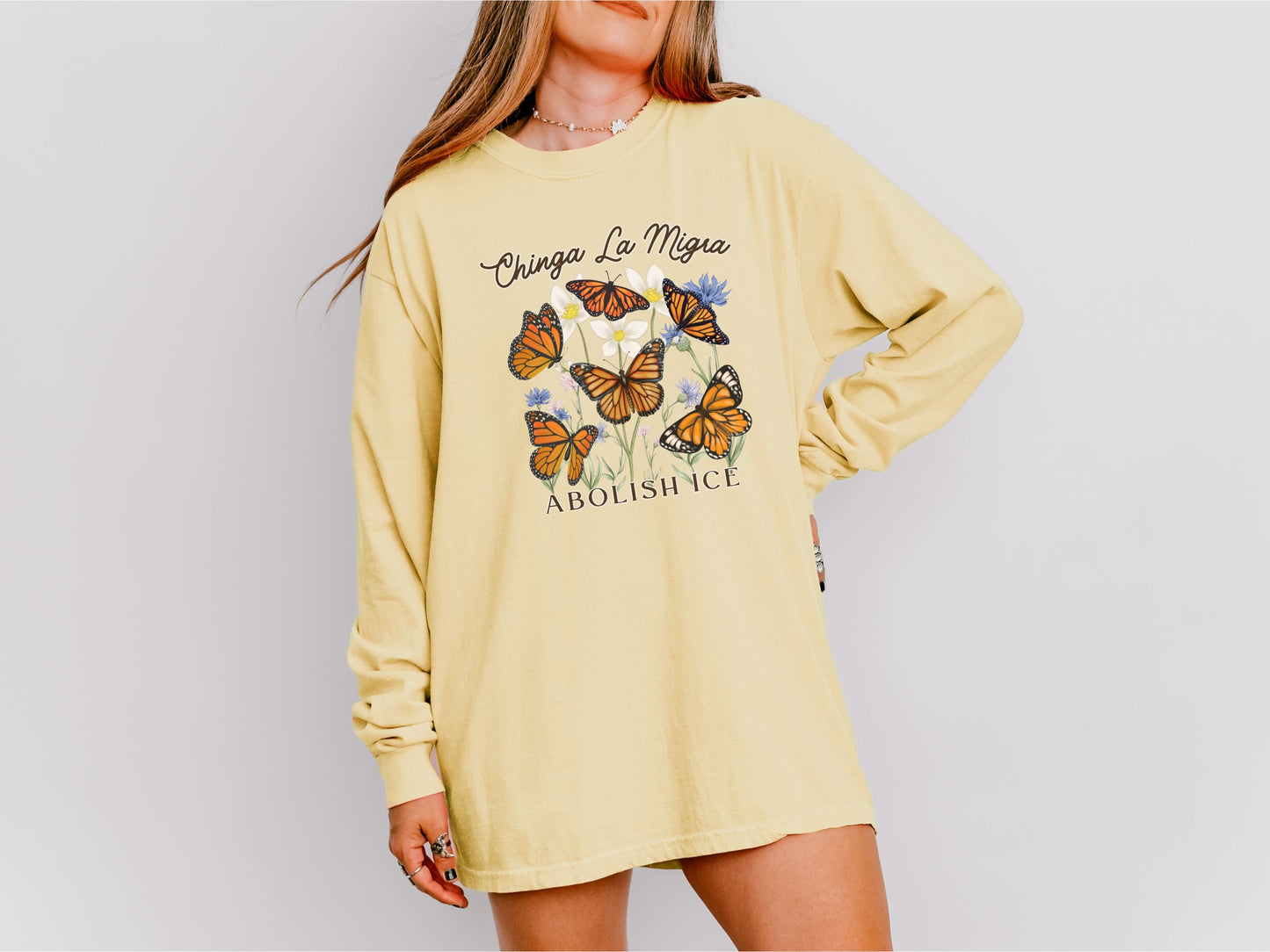 Chinga La Migra Abolish Ice Monarch Long Sleeved Comfort Colors Tee Shirt Fuck Ice Shirt
