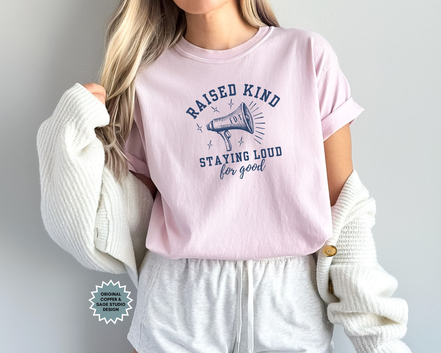 Raised Kind Staying Loud Subtle Fuck Trump Comfort Colors Shirt