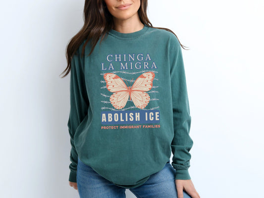 Chinga La Migra Abolish Ice Monarch Butterfly Long Sleeved Comfort Colors Tee Shirt