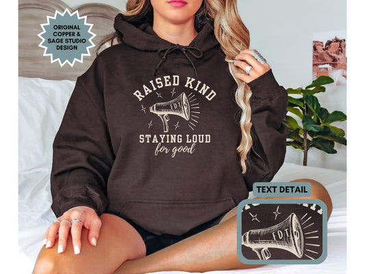 Raised Kind Staying Loud Subtle Fuck Trump FDT Hooded Sweatshirt