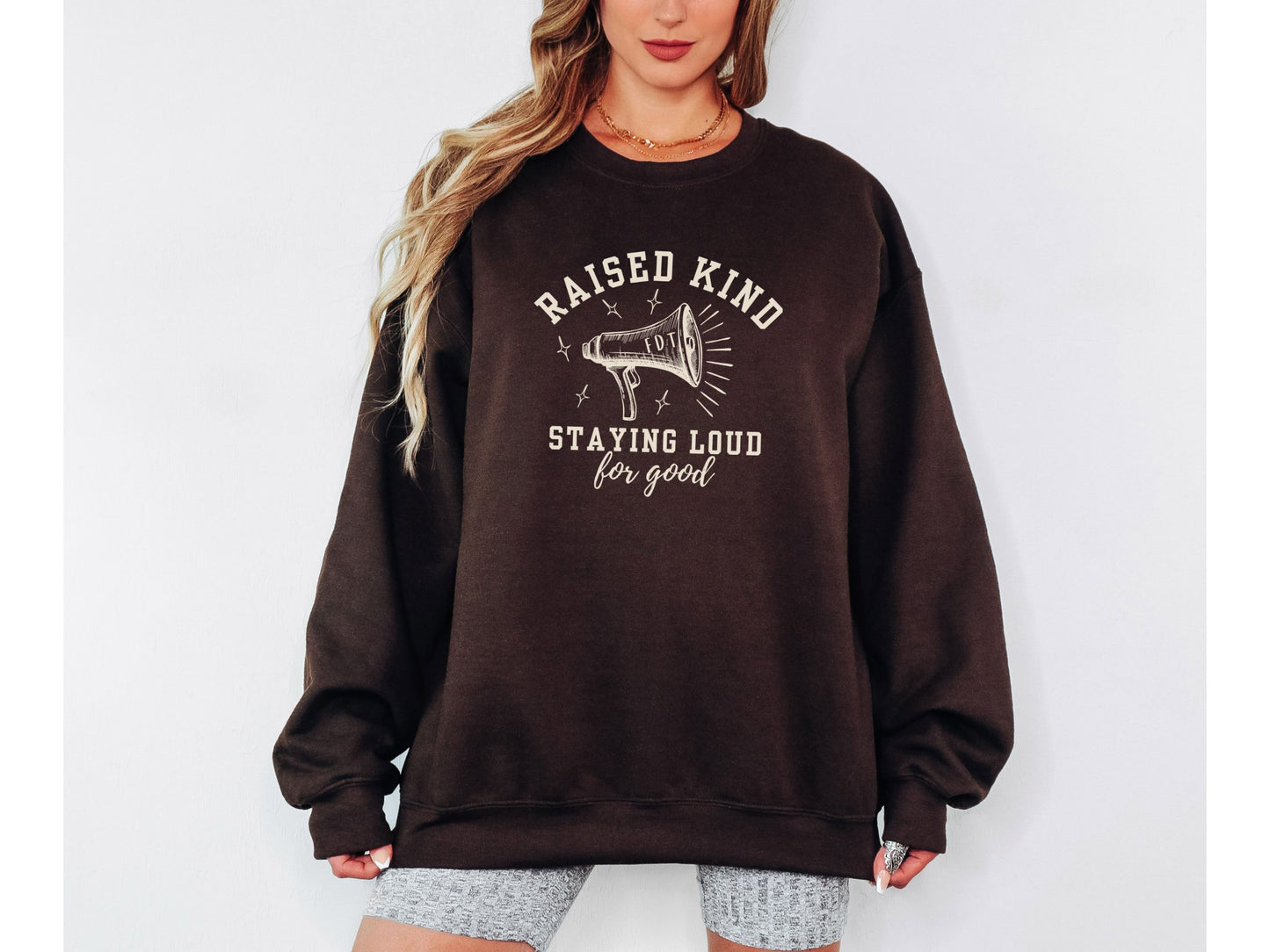 Raised Loud Staying Kind Subtle Fuck Trump FDT Crewneck Sweatshirt