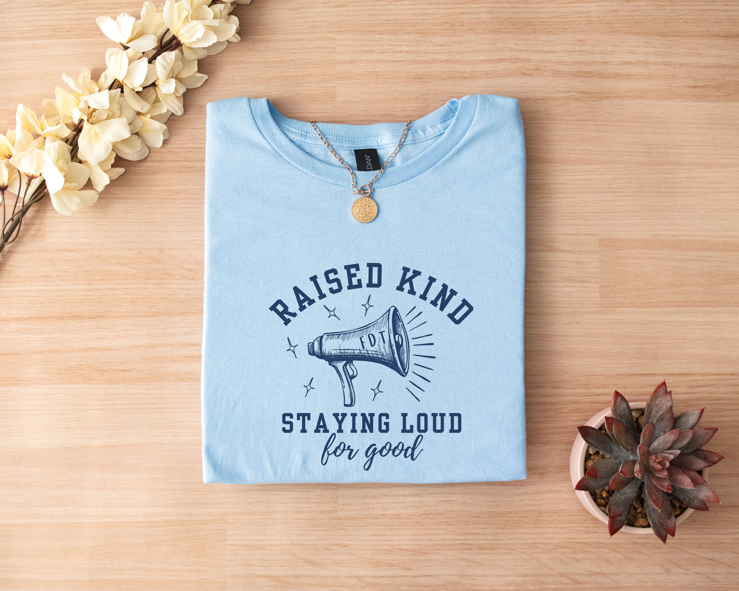 Raised Kind Staying Loud Subtle Fuck Trump FDT Shirt