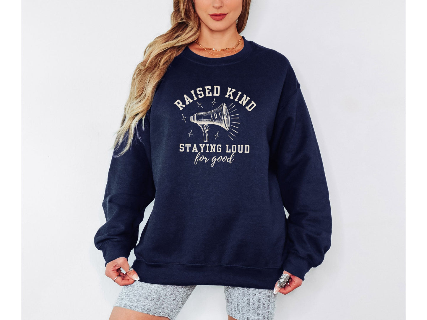 Raised Loud Staying Kind Subtle Fuck Trump FDT Crewneck Sweatshirt