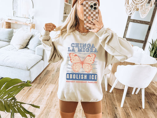 Chinga La Migra Abolish Ice Monarch Butterfly Crewneck Sweatshirt