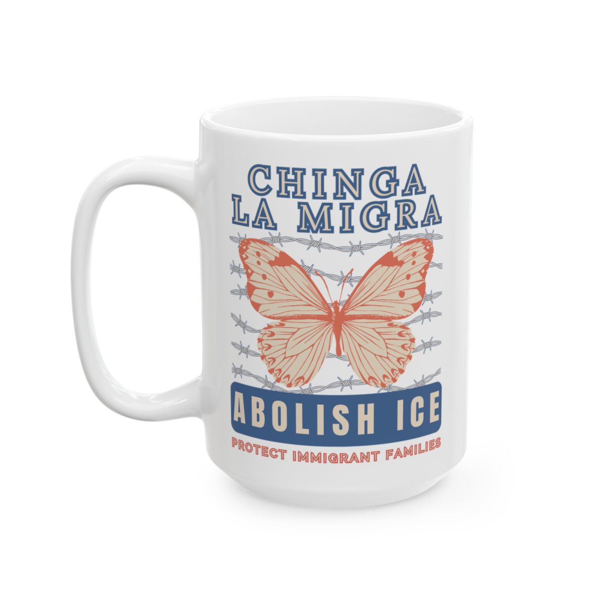 Chinga La Migra Abolish Ice White Mug