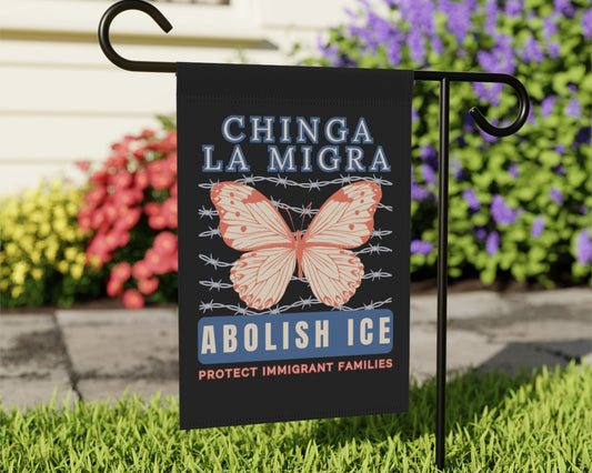 Chinga La Migra Abolish Ice Yard Flag