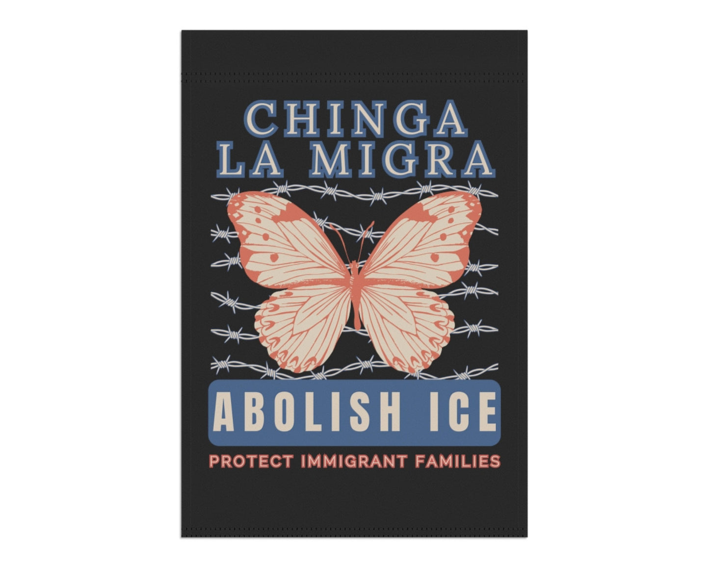 Chinga La Migra Abolish Ice Yard Flag