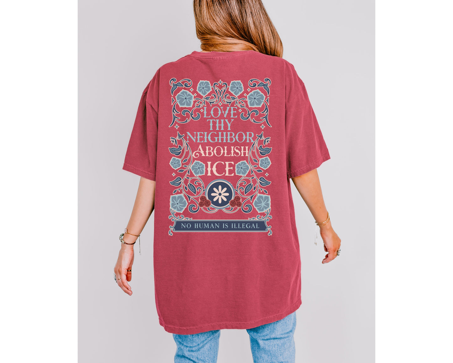 Love Thy Neighbor Abolish Ice Shirt Floral Comfort Colors Tee Shirt