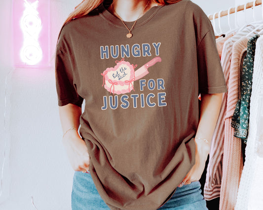 Hungry For Justice Eat The Rich Comfort Colors Tee Shirt