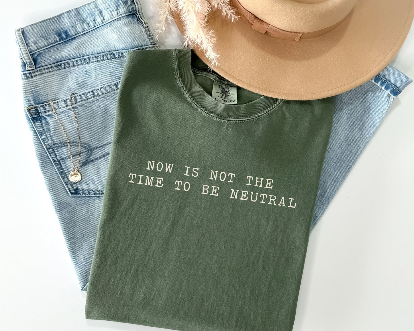 Not The Time To Be Neutral Comfort Colors Tee Shirt