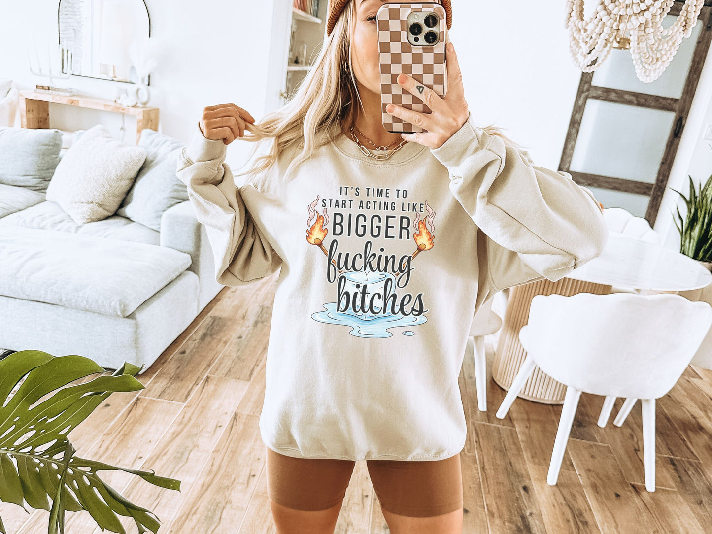 It’s Time to Start Acting Like Bigger F*cking Bitches Crewneck Sweatshirt